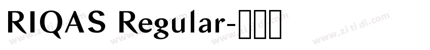 RIQAS Regular字体转换 RIQAS Regular字体转换
